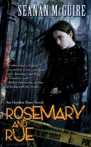 Rosemary and Rue (October Daye, #1) by Seanan McGuire