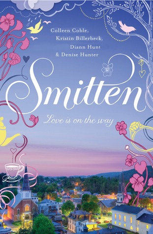 Smitten by Colleen Coble, Kristin Billerbeck, Denise Hunter and Diann Hunt
