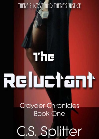 The Reluctant by C.S. Splitter