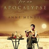Etiquette for an Apocalypse by Anne Mendel