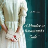 A Murder at Rosamund’s Gate by Susanna Calkins
