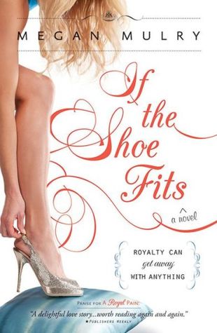 If the Shoe Fits by Megan Mulry