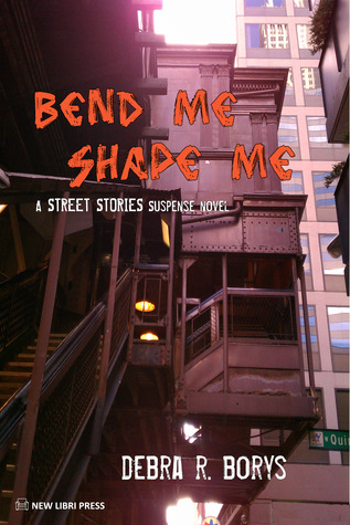Review: Bend Me, Shape Me by Debra R. Borys