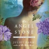 The Angel Stone by Juliet Dark