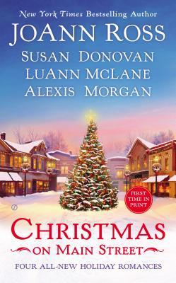 Christmas on Main Street by JoAnn Ross, Susan Donovan, Luann McLane, and Alexis Morgan