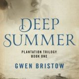 Deep Summer by Gwen Bristow