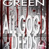 All Good Deeds by Stacy Green