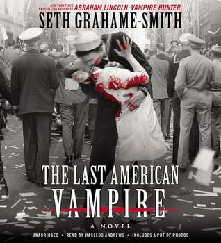 The Last American Vampire by Seth Grahame-Smith