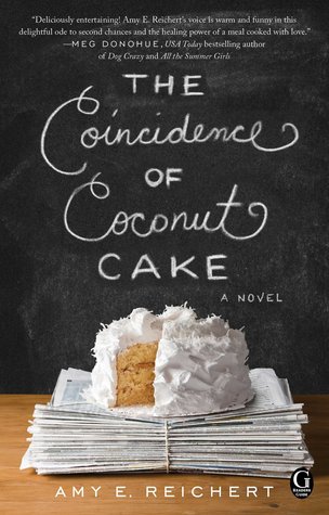The Coincidence of Coconut Cake by Amy E. Reichert & a Recipe