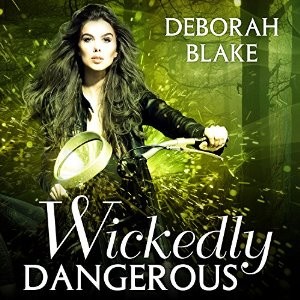 Wickedly Dangerous & Wickedly Wonderful by Deborah Blake