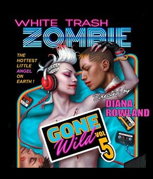 White Trash Zombie Gone Wild by Diana Rowland