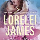 Just What I Needed by Lorelei James
