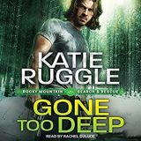 Gone Too Deep by Katie Ruggle