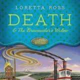 Death & the Brewmaster’s Widow by Loretta Ross