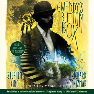 Gwendy’s Button Box by Stephen King & Richard Chizmar