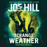 Strange Weather by Joe Hill