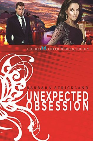 Unexpected Obsession by Barbara Strickland