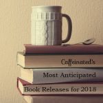 Caffeinated 2018 Releases