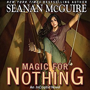Magic for Nothing by Seanan McGuire