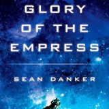 The Glory of the Empress by Sean Danker