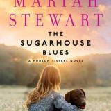 The Sugarhouse Blues by Mariah Stewart