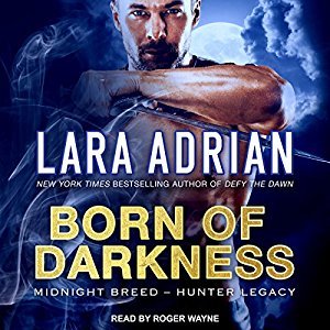 Born of Darkness by Lara Adrian