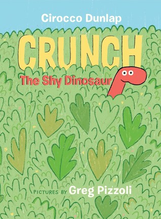 Nonna’s Corner: Crunch, the Shy Dinosaur by Cirocco Dunlap