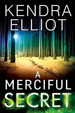 A Merciful Secret by Kendra Elliot