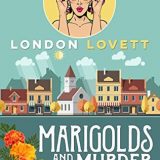 Marigolds and Murder by London Lovett