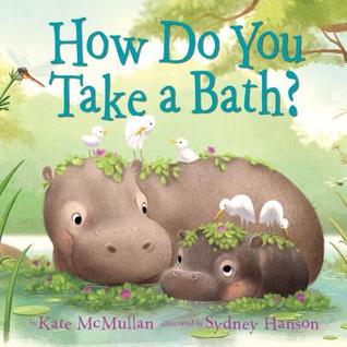 Nonna’s Corner: How Do You Take a Bath? by Kate McMullan