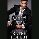 The Bastard’s Bargain by Katee Robert