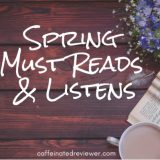 Spring Must Reads & Listens