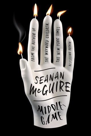 Middlegame by Seanan McGuire