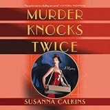 Murder Knocks Twice by Susanna Calkins