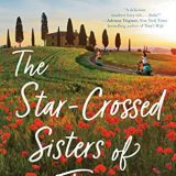 The Star-Crossed Sisters of Tuscany by Lori Nelson Spielman