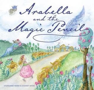 Arabella and the Magic Pencil by Stephanie M. Ward