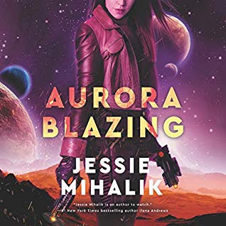 Aurora Blazing by Jessie Mihalik