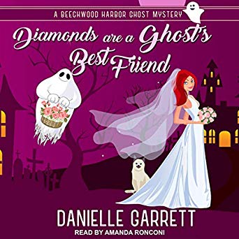 Diamonds Are a Ghost’s Best Friend by Danielle Garrett