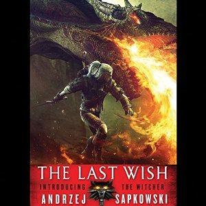 The Last Wish by Andrzej Sapkowski