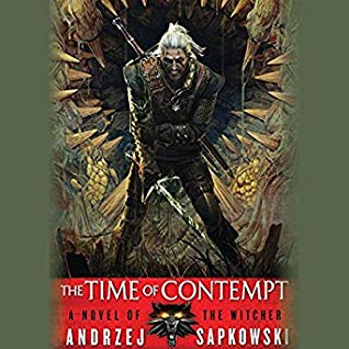 The Time of Contempt by Andrzej Sapkowski