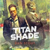 Titanshade by Dan Stout