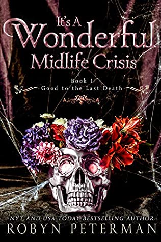 It’s A Wonderful Midlife Crisis by Robyn Peterman