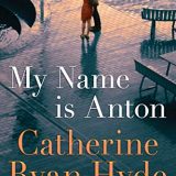 My Name is Anton by Catherine Ryan Hyde