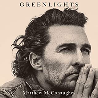Greenlights by Matthew McConaughey