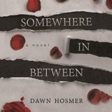 Somewhere In Between by Dawn Hosmer