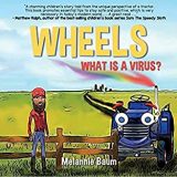 Nonna’s Corner: Wheels What Is A Virus? by Melannie Baum