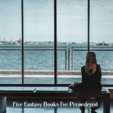 Five Fantasy Books I’ve Preordered