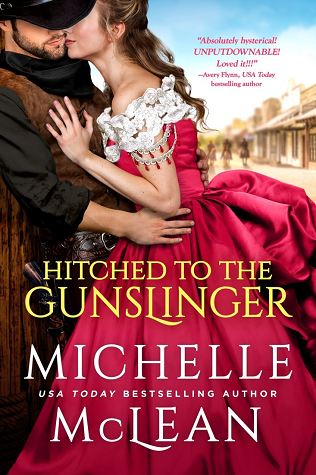 Hitched to the Gunslinger by Michelle McLean