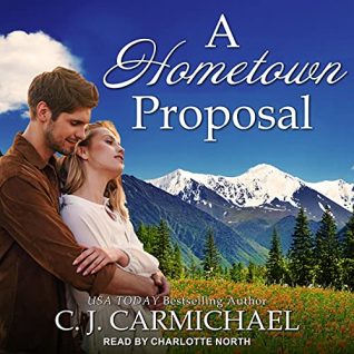 A Hometown Proposal by C.J. Carmichael