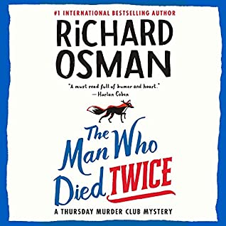 🎧 The Man Who Died Twice by Richard Osman